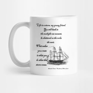 Alexandre Dumas Quote from Count of Monte Cristo Life is a storm DUM3302 Mug